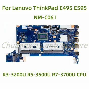 Подходящ за лаптоп Lenovo ThinkPad E495 E595 дънна платка NM-C061 с процесор R3-3200U R5-3500U ах италиански хляб! r7-3700U 100% Тествана, работи изцяло