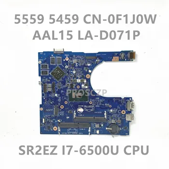 CN-0F1J0W 0F1J0W F1J0W За DELL 15 5559 5459 5759 дънна Платка на лаптоп AAL15 LA-D071P С процесор SR2EZ I7-6500U 100% Работи Изцяло