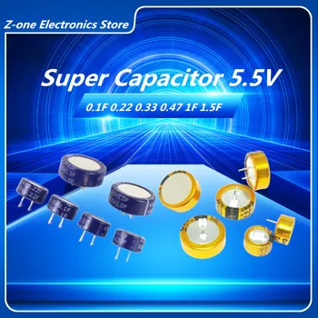 2/БР 5.5 В суперконденсатор 5.5 0.1 F 0.22 F 0.33 F 0.47 F/5.5 В 1F 5.5 1.5 F суперконденсатор C-тип Фарадный кондензатор безплатна доставка