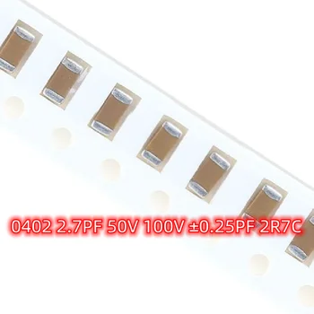100шт SMD 0402 2.7 PF 50V 100V ±0.25 PF Керамични Кондензатори с чип КПГ 1005 2R7C